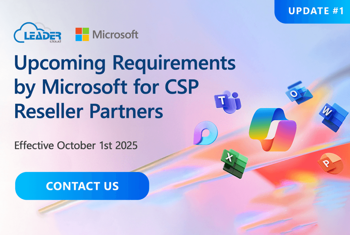 Upcoming Requirements by Microsoft for CSP Reseller Partners Update
